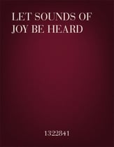 Let Sounds of Joy Be Heard TTBB choral sheet music cover